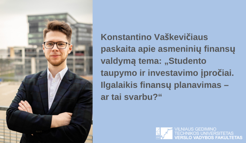 Konstantino Vaškevičiaus paskaita apie asmeninių finansų valdymą